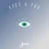 Eyes 4 You - Single album lyrics, reviews, download