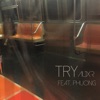 Try (feat. PHUONG) - Single, 2023