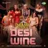 Desi Wine (From "Thank You for Coming") - Single
