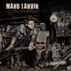 Manu Lanvin and the Devil Blues: Mauvais Casting