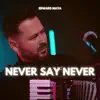 Stream & download Never Say Never - Single