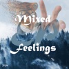 Mixed Feelings - EP