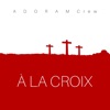 A la croix - Single