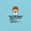 tell me who? - Single album lyrics, reviews, download