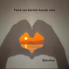 Tänk om kärlek kunde tala - Single