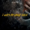 I Want To Be Whole Again - Single, 2022