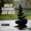 Malin Kundang Jadi Batu - Single album lyrics, reviews, download