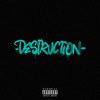 Destruction - Single