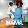 Mama - Single album lyrics, reviews, download