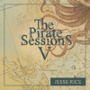 Jesse Rice - The Pirate Sessions V artwork