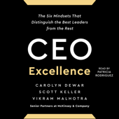 CEO Excellence (Unabridged) - Carolyn Dewar, Scott Keller &amp; Vikram Malhotra Cover Art