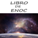 Enoc - EL LIBRO DE ENOC: Edición completa