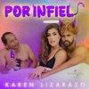 Karen Lizarazo - Por Infiel