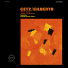 Getz/Gilberto (Expanded Edition) - Stan Getz & João Gilberto