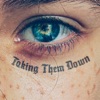 TAKING THEM DOWN - Single