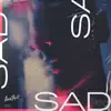 Sad (feat. Ikarus & Dayana) - Single album lyrics, reviews, download