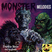 Monster Melodies - Frankie Stein and His Ghouls