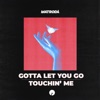 Gotta Let You Go - Single