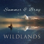 Summer & Bray - Wildlands