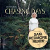 Chasing Days (Sam Redmore Remix) - Single