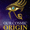 Our Cosmic Origin (Unabridged) - Ismael Perez