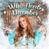 Who Needs December - Single