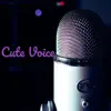 Cute Voice album lyrics, reviews, download