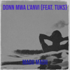 Donn Mwa L'anvi (feat. Tuks) - Madii Madii