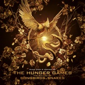 Can’t Catch Me Now - from The Hunger Games: The Ballad of Songbirds & Snakes by Olivia Rodrigo