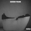 GOOD TIME - Demos - EP