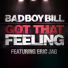 Got That Feeling (feat. Eric Jag) album lyrics, reviews, download