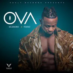 Ova (feat. Tekno) - Single by Selebobo album reviews, ratings, credits