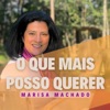 O Que Mais Posso Querer - Single