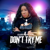 KAREN WOLFE - Don't Try Me (Side B)