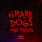 K.I.A - Grave Dogs lyrics