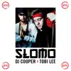 Slomo - Single album lyrics, reviews, download