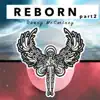 Reborn, Pt. 2 album lyrics, reviews, download