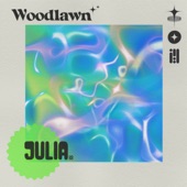 Woodlawn - Julia