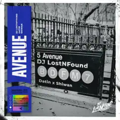 Avenue (feat. Datin, Shiwan & OnBeatMusic) - Single by DJ Lostnfound album reviews, ratings, credits