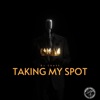 Taking My Spot - Single