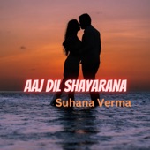 Aaj Dil Shayarana artwork