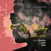 For My Baby (Tuutuu Gborvi) [feat. Camidoh, Pearl & Badu] - Single album lyrics, reviews, download