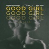 Good Girl (La La La) - Single