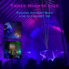 Three Nights Live