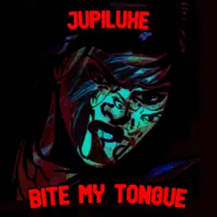 Bite My Tongue (feat. Okra) - Single by Jupiluxe album reviews, ratings, credits