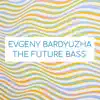 Stream & download The Future Bass - Single