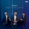 Hati Terlatih - Single