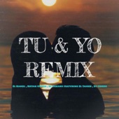 Tú & Yo (feat. El Taiger & Dj Conds) [Remix] artwork