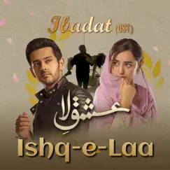 Ibadat (From Ishq-e-Laa) [Original Soundtrack] Song Lyrics