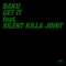 Get It - BAKU & Silent Killa Joint lyrics